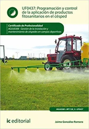 PROGRAMACION Y CONTROL DE LA APLICACION DE PRODUCTOS FITOSANITARIOS EN EL CESPED. AGAJ0308 - GESTION