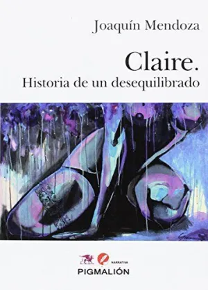 CLAIRE: HISTORIA DE UN DESEQUILIBRADO