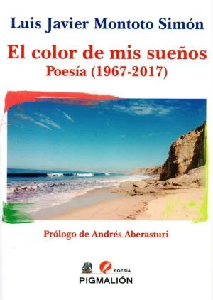 EL COLOR DE MIS SUEÑOS: POESÍA 1967-2017