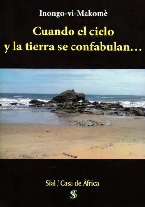 CUANDO EL CIELO Y LA TIERRA SE CONFABULAN