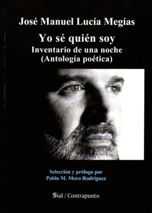 YO SÉ QUIEN SOY: INVENTARIO DE UNA NOCHE (ANTOLOGÍA POÉTICA)