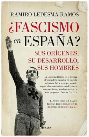 FASCISMO EN ESPAÑA? SUS ORÍGENES, SU DESARROLLO, SUS HOMBRES