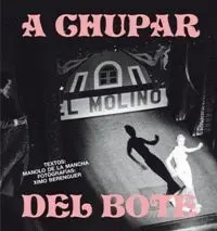 A CHUPAR DEL BOTE A CHUPAR DEL BOTE