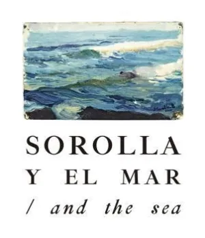 SOROLLA Y EL MAR / AND THE SEA SOROLLA Y EL MAR / AND THE SEA