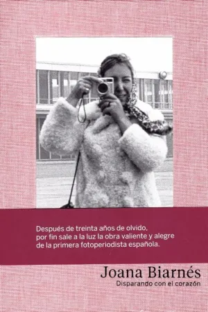 JOANA BIARNÉS: SDISPARANDO CON EL CORAZON JOANA BIARNÉS: SDISPARANDO CON EL CORAZON
