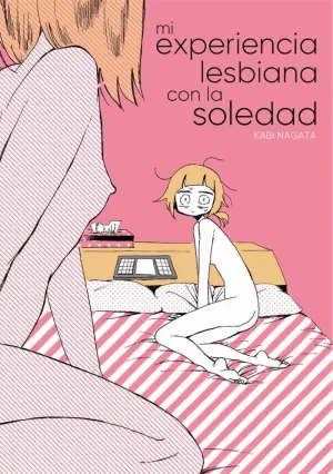 MI EXPERIENCIA LESBIANA CON LA SOLEDAD MI EXPERIENCIA LESBIANA CON LA SOLEDAD
