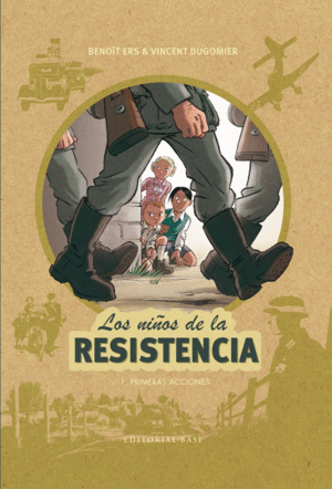 LOS NIÑOS DE LA RESISTENCIA: 1. PRIMERAS ACCIONES