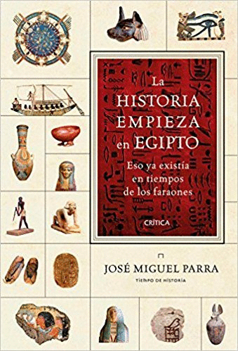 LA HISTORIA EMPIEZA EN EGIPTO: ESO YA EXISTÍA EN TIEMPOS DE LOS FARAONES