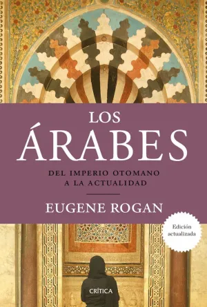 LOS ÁRABES: DEL IMPERIO OTOMANO A LA ACTUALIDAD LOS ÁRABES: DEL IMPERIO OTOMANO A LA ACTUALIDAD