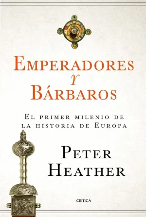 EMPERADORES Y BÁRBAROS: <BR> EMPERADORES Y BÁRBAROS: <BR>