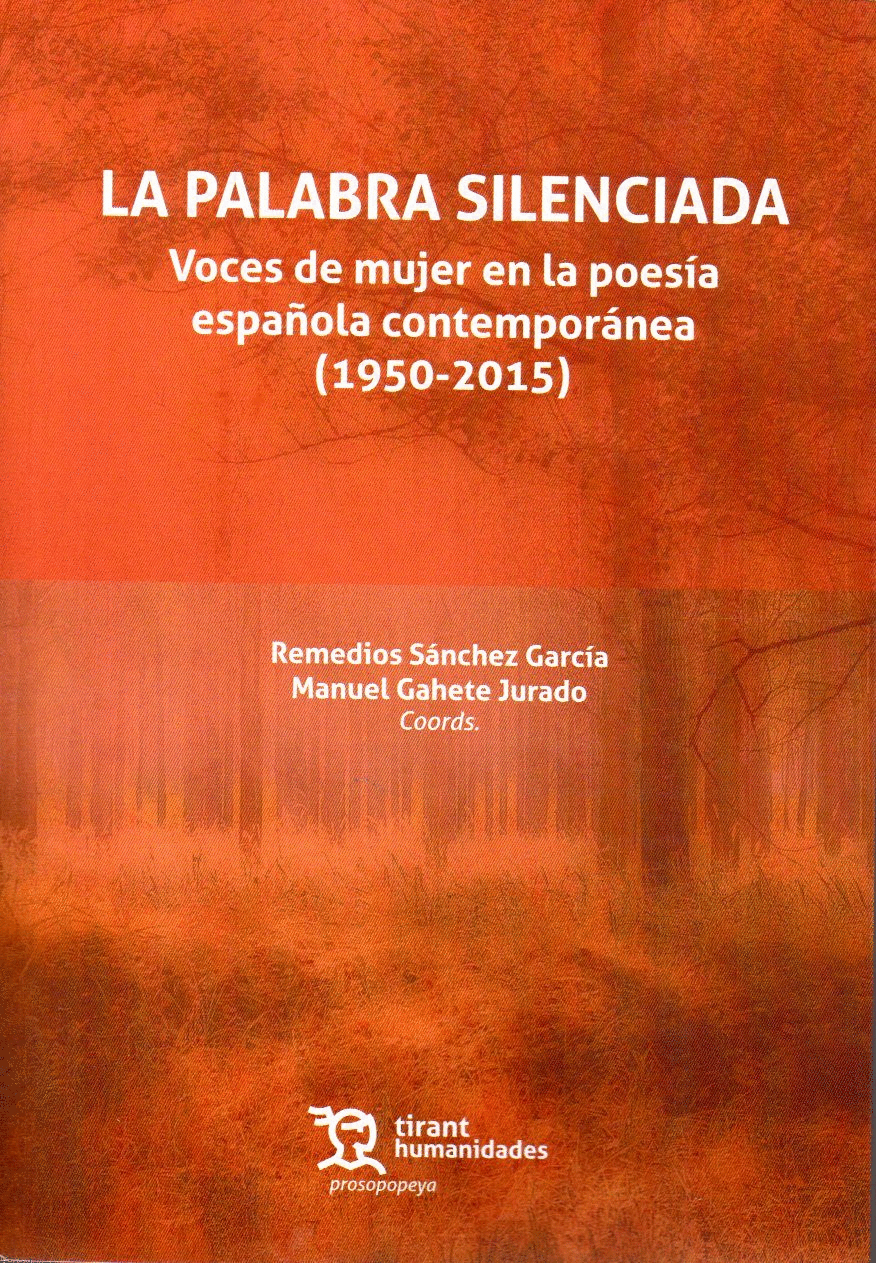 LA PALABRA SILENCIADA: VOCES DE MUJER EN LA POESÍA ESPAÑOLA CONTEMPORÁNEA (1950-2015)