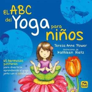 EL ABC DEL YOGA PARA NIÑOS: 65 HERMOSAS POSTURAS PARA DIVERTIRSE APRENDIENDO EL YOGA JUNTO CON EL AL EL ABC DEL YOGA PARA NIÑOS: 65 HERMOSAS POSTURAS PARA DIVERTIRSE APRENDIENDO EL YOGA JUNTO CON EL AL