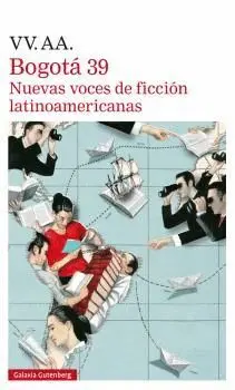 BOGOTÁ 39: NUEVAS VOCES DE FICCIÓN LATINOAMERICANAS