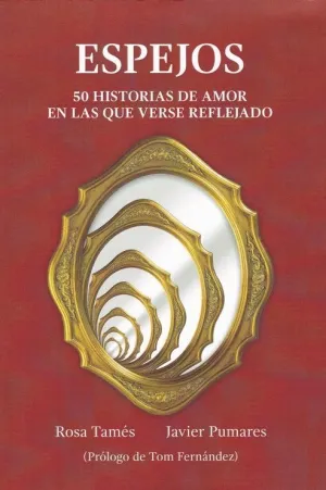 ESPEJOS: 50 HISTORIAS DE AMOR EN LAS QUE VERSE REFLEJADO