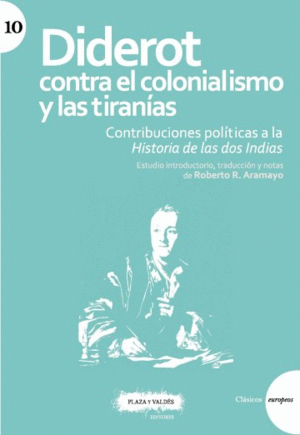 DIDEROT CONTRA EL COLONIALISMO Y LAS TIRANÍAS. CONTRIBUCIONES POLÍTICAS A LA HISTORIA DE LAS DOS IND