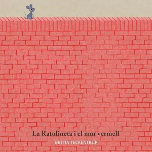 RATOLINETA I EL MUR VERMELL,LA - CAT