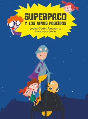 SUPERPACO Y LOS NIÑOS POSEÍDOS SUPERPACO Y LOS NIÑOS POSEÍDOS