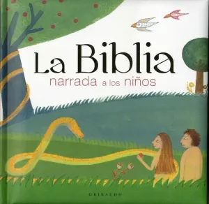 LA BIBLIA NARRADA A LOS NIÑOS LA BIBLIA NARRADA A LOS NIÑOS