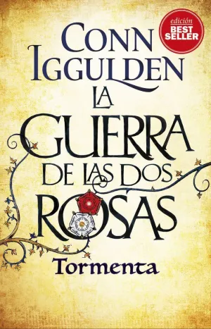 LA GUERRA DE LAS DOS ROSAS. TORMENTA