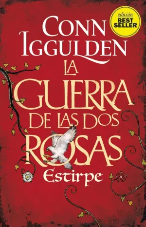 LA GUERRA DE LAS DOS ROSAS: ESTIRPE