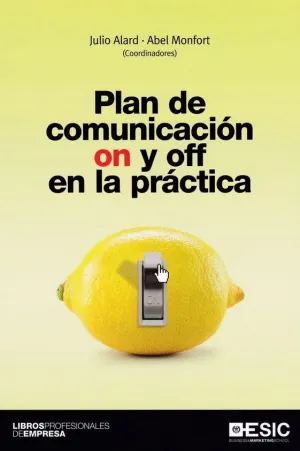 PLAN DE COMUNICACION ON Y OFF EN LA PRACTICA PLAN DE COMUNICACION ON Y OFF EN LA PRACTICA