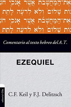 COMENTARIO AL TEXTO HEBREO DEL ANTIGUO TESTAMENTO: EZEQUIEL
