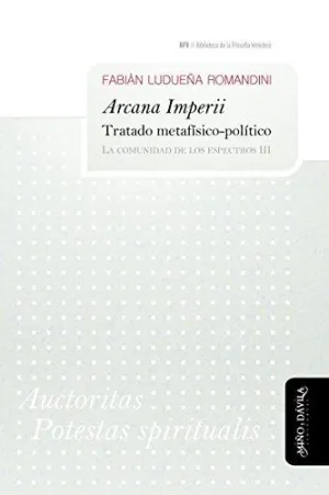 Arcana Imperii. Tratado Metafísico-Político