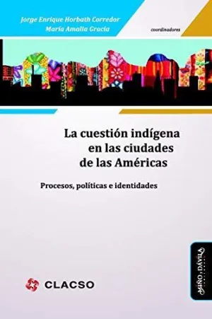 LA CUESTIÓN INDÍGENA EN LAS CIUDADES DE LAS AMÉRICAS