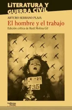 LITERATURA Y GUERRA CIVIL: EL HOMBRE Y EL TRABAJO LITERATURA Y GUERRA CIVIL: EL HOMBRE Y EL TRABAJO