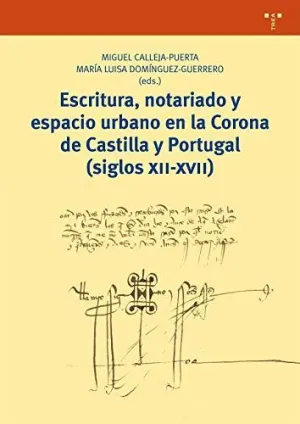 ESCRITURA NOTARIADO Y ESPACIO URBANO EN LA CORONA CASTILLA