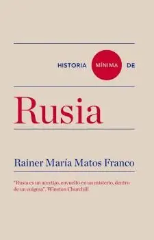 HISTORIA MÍNIMA DE RUSIA HISTORIA MÍNIMA DE RUSIA