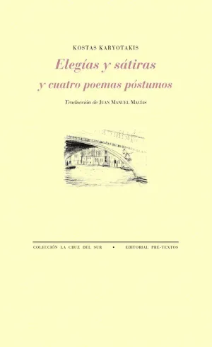 ELEGÍAS Y SÁTIRAS Y CUATRO POEMAS PÓSTUMOS ELEGÍAS Y SÁTIRAS Y CUATRO POEMAS PÓSTUMOS
