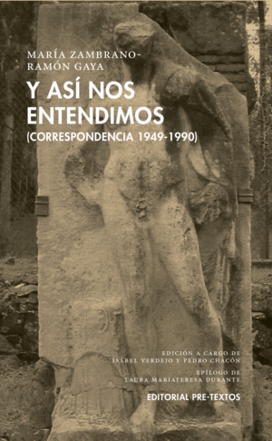 Y ASÍ NOS ENTENDIMOS (CORRESPONDENCIA 1949-1990)