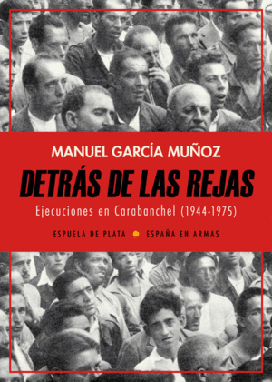 DETRÁS DE LAS REJAS: EJECUCIONES EN CARABANCHEL (1944-1975)