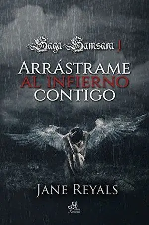 ARRÁSTRAME AL INFIERNO CONTIGO (SAGA SAMSAM 1) ARRÁSTRAME AL INFIERNO CONTIGO (SAGA SAMSAM 1)