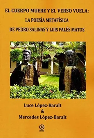 El Cuerpo Muere y el Verso Vuela: la Poesía Metafísica de Pedro Salinas y Luis Palés Matos