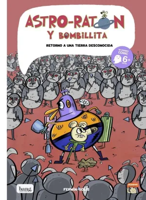 ASTRO-RATÓN Y BOMBILLITA: RETORNO A UNA TIERRA DESCONOCIDA