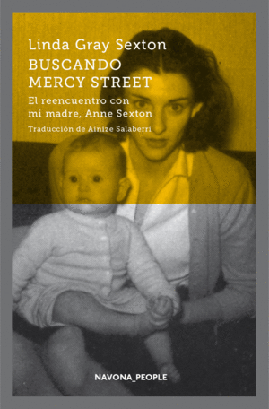 BUSCANDO MERCY STREET: EL REENCUENTRO CON MI MADRE, ANNE SEXTON