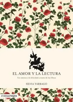 EL AMOR Y LA LECTURA: UN CAMINO A LA FELICIDAD A TRAVÉS DE LOS LIBROS EL AMOR Y LA LECTURA: UN CAMINO A LA FELICIDAD A TRAVÉS DE LOS LIBROS