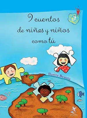 9 CUENTOS DE NIÑAS Y NIÑOS COMO TÚ