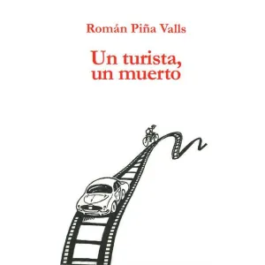 UN TURISTA, UN MUERTO UN TURISTA, UN MUERTO