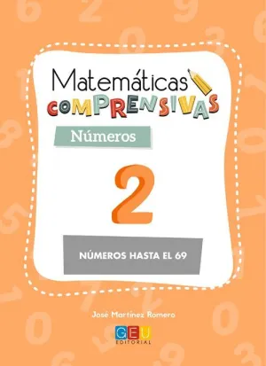 MATEMÁTICAS COMPRENSIVAS NÚMEROS 2 (NÚMEROS HASTA EL 69)