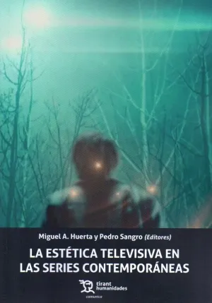 LA ESTÉTICA TELEVISIVA EN LAS SERIES CONTEMPORÁNEAS