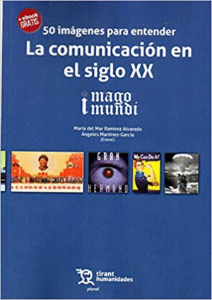 50 IMÁGENES PARA ENTENDER LA COMUNICACIÓN EN EL SIGLO XX