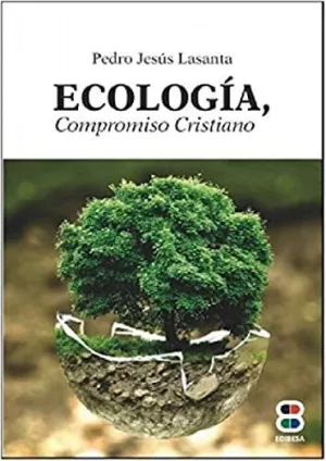 ECOLOGÍA, COMPROMISO CRISTIANO