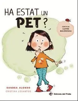 HA ESTAT UN PET? HA ESTAT UN PET?