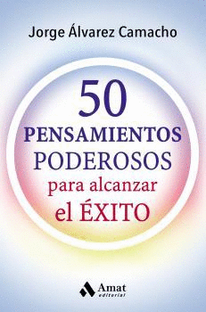 50 PENSAMIENTOS PODEROSOS PARA ALCANZAR EL ÉXITO