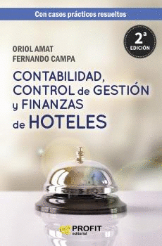 CONTABILIDAD, CONTROL DE GESTIÓN Y FINANZAS DE HOTELESCON CASOS PRÁCTICOS RESUELTOS