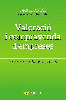 VALORACIÓ I COMPRAVENDA D´ EMPRESES AMB CASOS PRÀCTICS RESOLTS