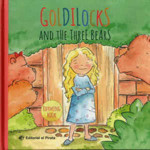 GOLDILOCKS AND THE THREE BEARS (RHYMING BOOKK)